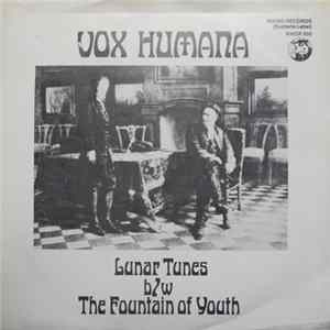 Vox Humana - Lunar Tunes b/w The Fountain Of Youth FLAC album