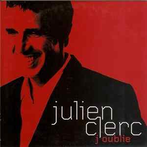 Julien Clerc - J'Oublie FLAC album