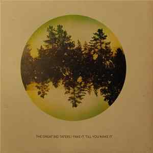 The Great Big Taters - Fake It 'Till You Make It FLAC album