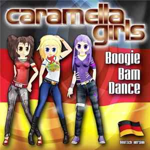 Caramella Girls - Boogie Bam Dance (Deutsch Version) FLAC album
