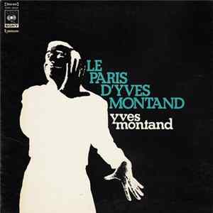 Yves Montand - Le Paris D'Yves Montand FLAC album
