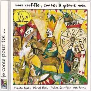 Francis Bebey • Muriel Bloch • Praline Gay-Para • Abbi Patrix - Tout Souffle, Contes À Quatre Voix FLAC album