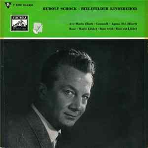 Rudolf Schock, Bielefelder Kinderchor - Ave Maria / Agnus Dei / Rose-Marie / Rose Weiß - Rose Rot FLAC album