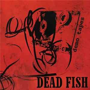 Dead Fish - Demo Tapes FLAC album