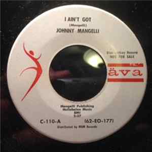 Johnny Mangelli - I Ain't Got / I Got It Made FLAC album