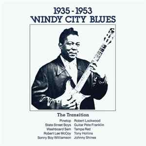 Various - Windy City Blues The Transition 1935 To 1953 FLAC album