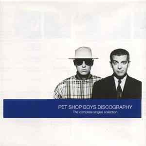 Pet Shop Boys - Discography (The Complete Singles Collection) FLAC album