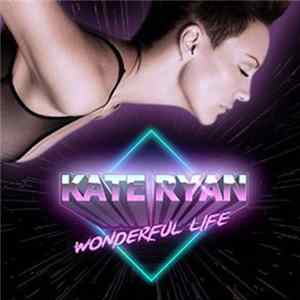 Kate Ryan - Wonderful Life FLAC album