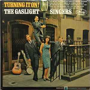 The Gaslight Singers - Turning It On! FLAC album