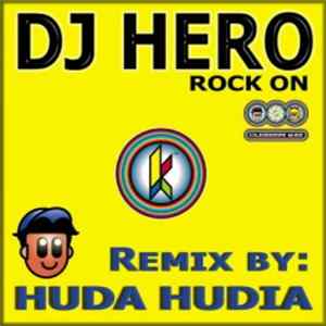 DJ Hero - Rock On (Huda Hudia Remix) FLAC album