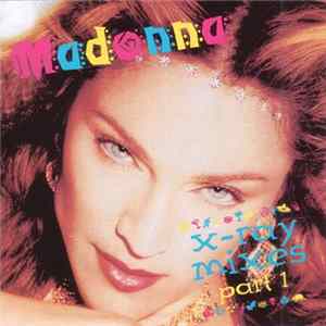 Madonna - X-Ray Mixes Part 1 FLAC album