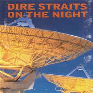 Dire Straits - On The Night FLAC album