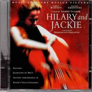 Barrington Pheloung, Jacqueline Du Pré, Daniel Barenboim, The London Metropolitan Orchestra - Hilary And Jackie: Music From The Motion Picture FLAC album