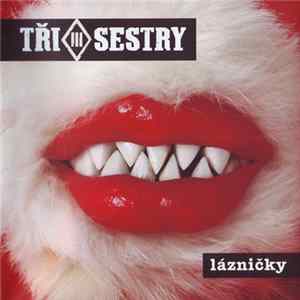 Tři Sestry - Lázničky FLAC album