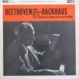 Beethoven, Backhaus, V.P.O. Conducted By Clemens Krauss And Karl Böhm - Piano Concertos Nos. 2 & 3 FLAC album
