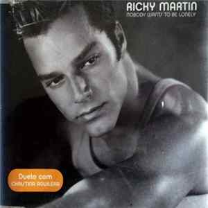 Ricky Martin Dueto Com Christina Aguilera - Nobody Wants To Be Lonely FLAC album