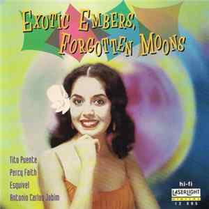 Various - Exotic Embers, Forgotten Moons FLAC album
