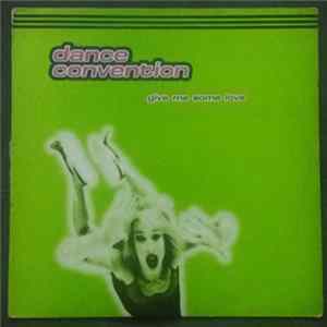 Dance Convention - Give Me Some Love FLAC album