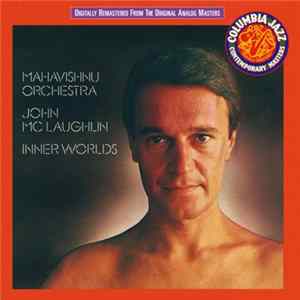 Mahavishnu Orchestra & John McLaughlin - Inner Worlds FLAC album