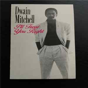 Dwain Mitchell - I'll Treat You Right FLAC album