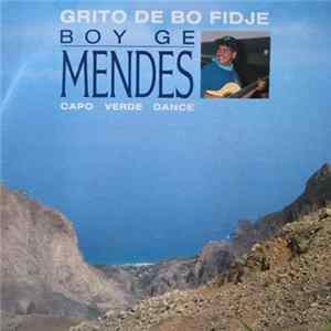 Boy Ge Mendes - Grito De Bo Fidje FLAC album