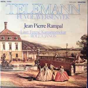 Telemann, Jean-Pierre Rampal, Liszt Ferenc Kamarazenekar, Rolla János - Fuvolaversenyek FLAC album