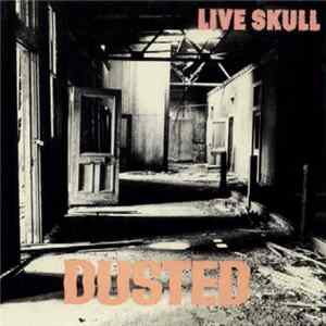 Live Skull - Dusted FLAC album