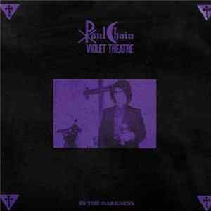 Paul Chain Violet Theatre - In The Darkness FLAC album
