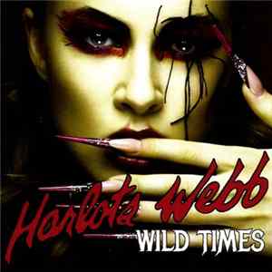 Harlots Webb - Wild Times FLAC album