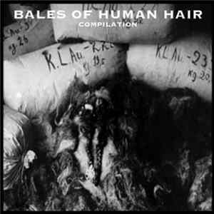 Various - Bales Of Human Hair FLAC album