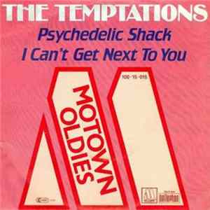 The Temptations - Psychedelic Shack / I Can't Get Next To You FLAC album