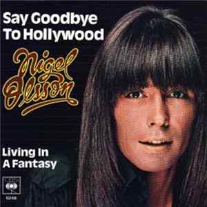 Nigel Olsson - Say Goodbye To Hollywood FLAC album