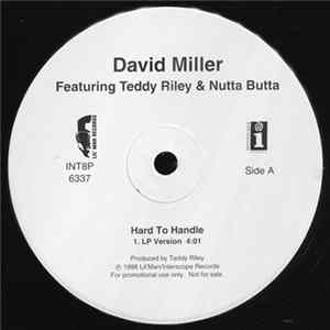 David Miller Featuring Teddy Riley & Nutta Butta - Hard To Handle FLAC album