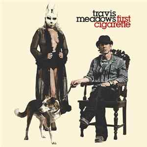 Travis Meadows - First Cigarette FLAC album
