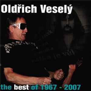 Oldřich Veselý - The Best Of 1967 - 2007 FLAC album