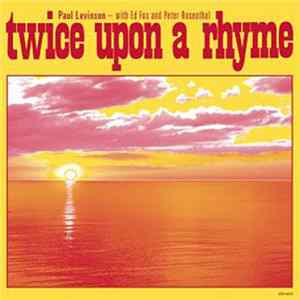 Paul Levinson - Twice Upon A Rhyme FLAC album