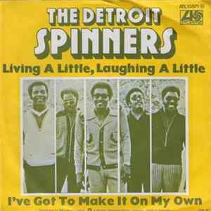 The Detroit Spinners - Living A Little, Laughing A Little / I've Got To Make It On My Own FLAC album