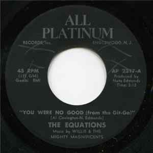 The Equations - You Were No Good (From The Git-Go) / Have Faith FLAC album