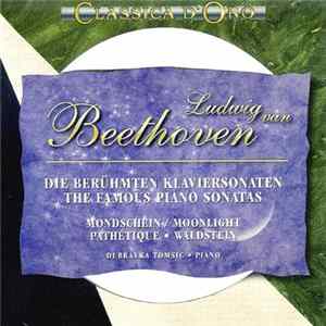 Ludwig van Beethoven , Piano: Dubravka Tomsic - Die Berühmten Klaviersonaten - The Famous Piano Sonatas (Mondschein/Moonlight - Pathétique - Waldstein) FLAC album