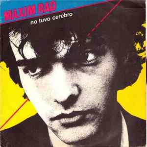 Maxim Rad - No Tuvo Cerebro FLAC album