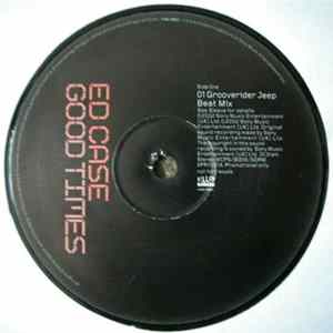 Ed Case - Good Times (Grooverider & Syphon Remixes) FLAC album