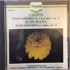 Chopin : Schumann, Guiomar Novaes, Vienna Symphony Orchestra, Otto Klemperer - Chopin: Piano Concerto No. 2 In F Minor, Op. 21, Schumann: Piano Concerto In A Minor, Op. 54 FLAC album