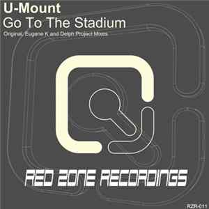 U-Mount - Go To The Stadium FLAC album