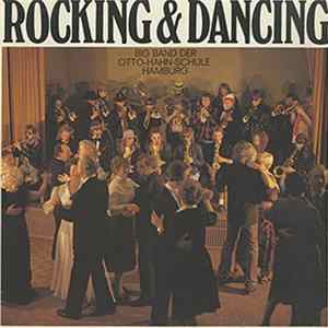 Big Band Der Otto-Hahn-Schule Hamburg - Rocking & Dancing FLAC album