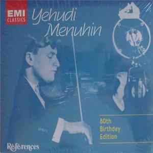 Yehudi Menuhin - 80th Birthday Edition FLAC album