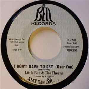 Little Ben & The Cheers - I Don't Have To Cry (Over You) / Baby You're Mine FLAC album