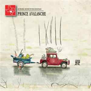 Explosions In The Sky, David Wingo - Prince Avalanche: An Original Motion Picture Soundtrack FLAC album