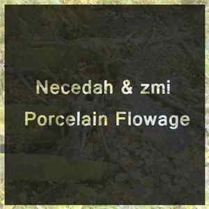 Necedah & zmi - Porcelain Flowage FLAC album