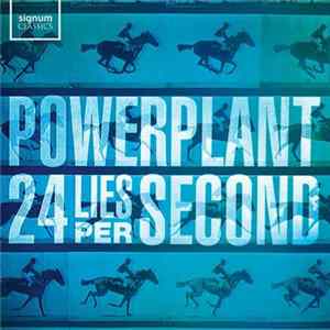 Powerplant - 24 Lies Per Second FLAC album