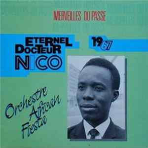 Eternel Docteur Nico Et Orchestre African Fiesta - Merveilles Du Passé 1967 FLAC album